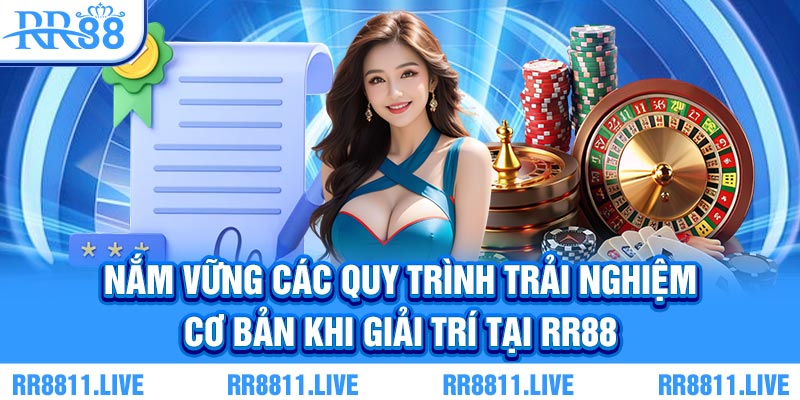 Nắm vững các quy trình trải nghiệm cơ bản khi giải trí tại QQ88